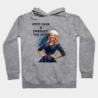 Retro Housewife Humor Keep Calm and Embrace the Suck Woman Sailor Pin-up Art Hoodie